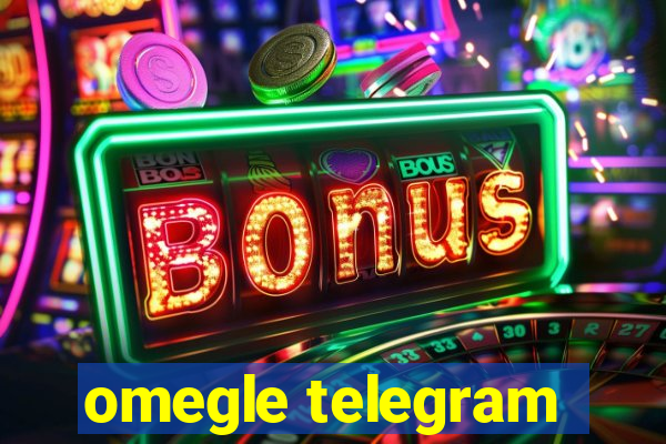 omegle telegram